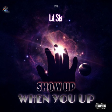 Show Up When You Up | Boomplay Music