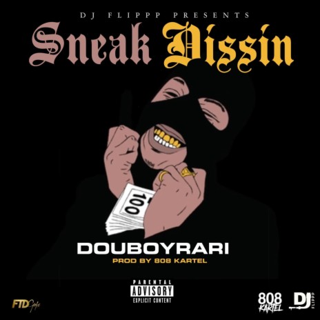 Sneak Dissin ft. Douboyrari | Boomplay Music