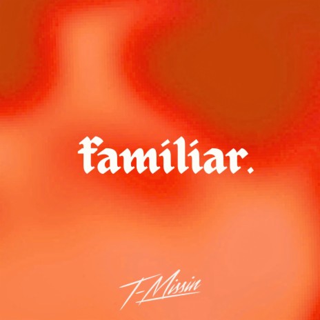 Familiar | Boomplay Music