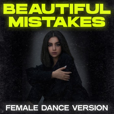 Beautiful Mistakes (Female Dance Remix) | Boomplay Music