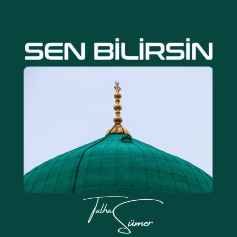 Sen Bilirsin | Boomplay Music