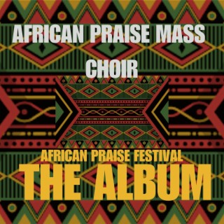 African Praise Festival The Album