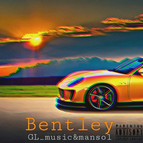 Bentley ft. mansol | Boomplay Music