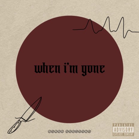 when i'm gone | Boomplay Music