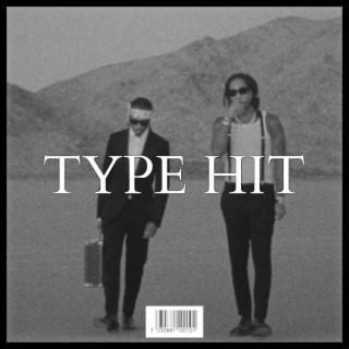 TYPE HIT | Boomplay Music