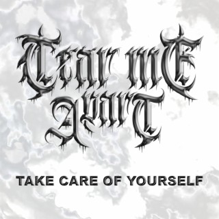 TAKE CARE OF YOURSELF