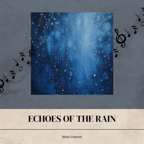 Echoes of the Rain