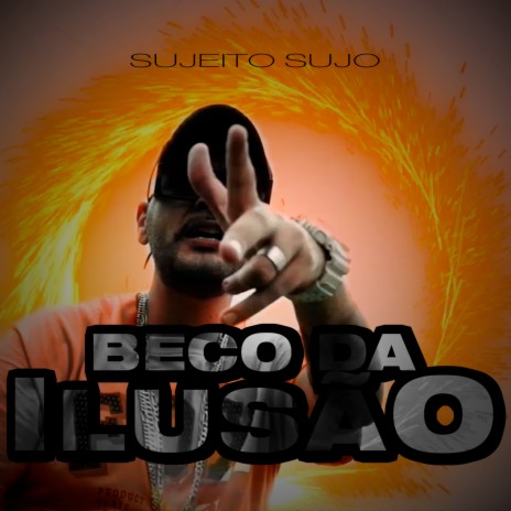 Beco da Ilusão ft. Sujeito Sujo | Boomplay Music