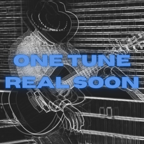 One Tune Real Soon | Boomplay Music