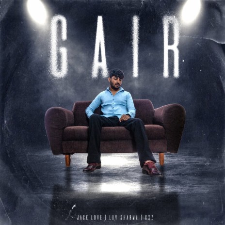 GAIR ft. Luv Sharma & GXZ
