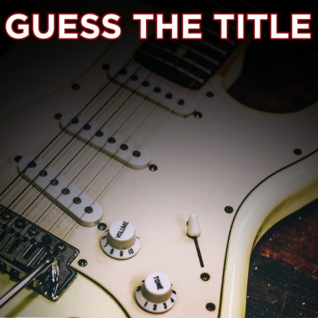 Guess The Title | Boomplay Music