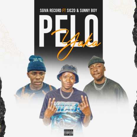 Pelo Yaka (feat. Sickzo,Sunny Boy & Sunny Boy) | Boomplay Music