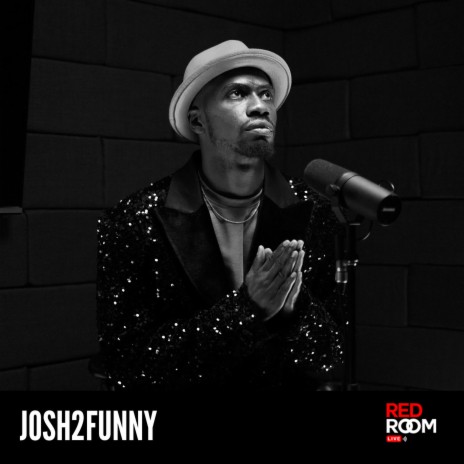 Josh2Funny #REDROOM (Live Performance) | Boomplay Music