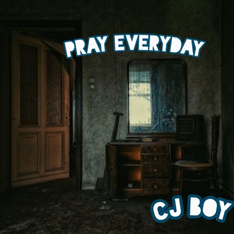 Pray everyday
