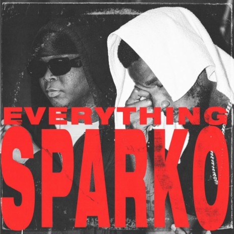 Everything Sparko ft. Khi'leb | Boomplay Music