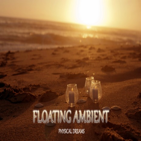 Floating Ambient | Boomplay Music