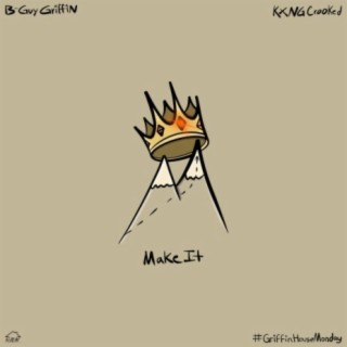 Make It (feat. KXNG Crooked)