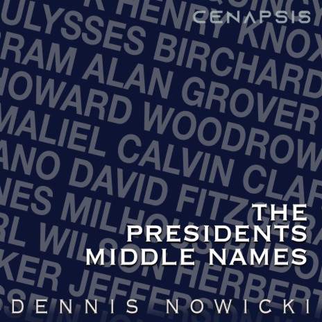 The Presidents Middle Names | Boomplay Music