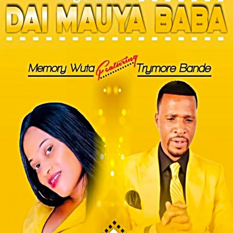 Dai Mauya Baba ft. Trymore Bande | Boomplay Music