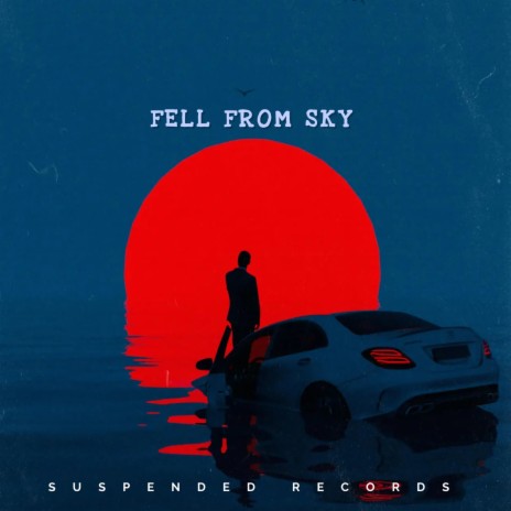 FELL FROM SKY ft. DAIZY MUSIX & SAM26 | Boomplay Music