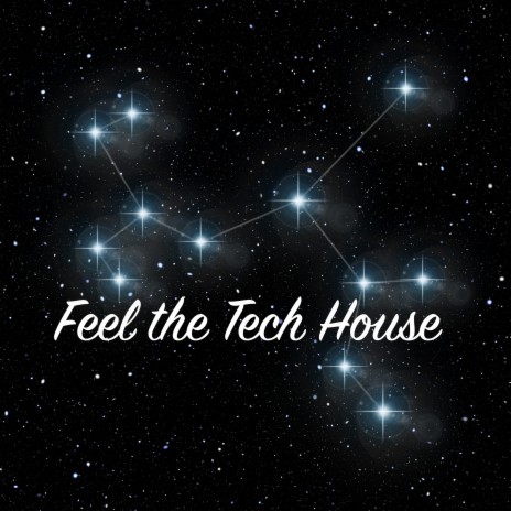 Feel the Tech House | Boomplay Music