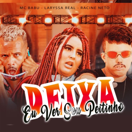 Deixa Eu Ver Seu Peitinho (Remix) ft. Mc Babu & Laryssa Real | Boomplay Music