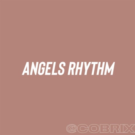 Angels rhythm