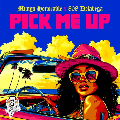 Pick Me Up ft. 808 Delavega | Boomplay Music