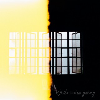 While we're young lyrics | Boomplay Music