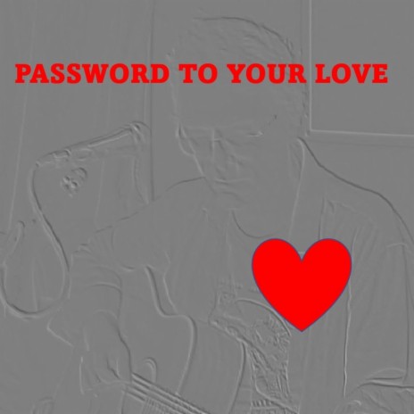 Password to your love ft. Davide Dal Pozzolo