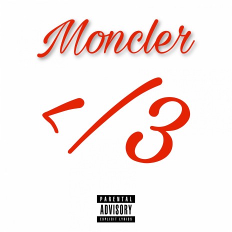 Moncler </3 | Boomplay Music