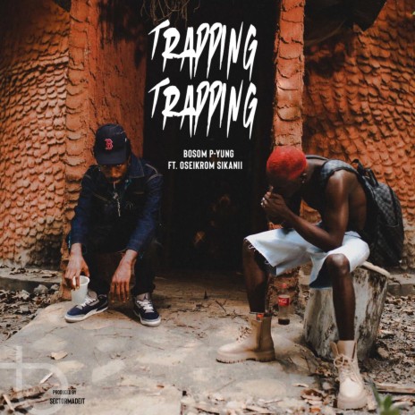 Trapping ft. Oseikrom Sikani | Boomplay Music