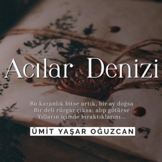 Ümit Yaşar Oğuzcan - Acılar Denizi