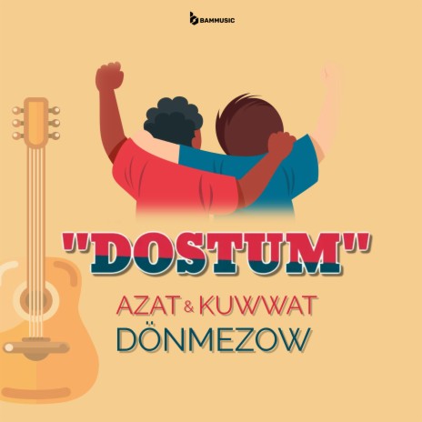 Dostum ft. Kuwwat Dönmezow | Boomplay Music