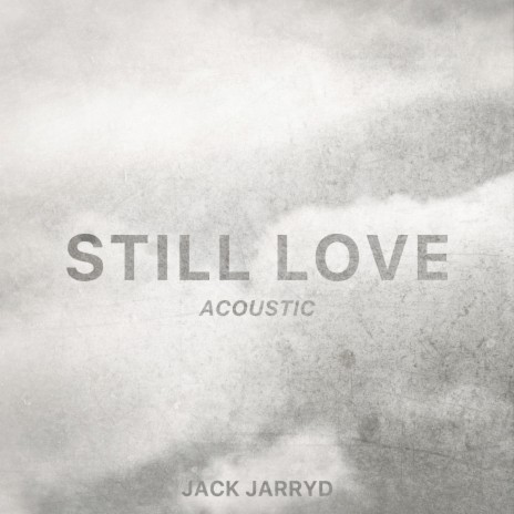 Still Love | Boomplay Music