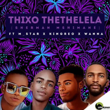 Thixo Thethelela (Introvert) ft. Dj Mshimane, M_Star, King Reo & Wanna Uthelekile | Boomplay Music