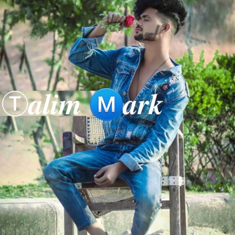 Talim Mark ft. Rohil Sayar | Boomplay Music