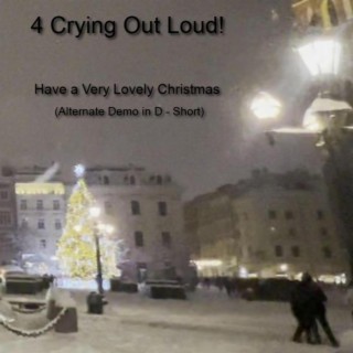 Have a Very Lovely Christmas (Alternate Demo in D - Short)