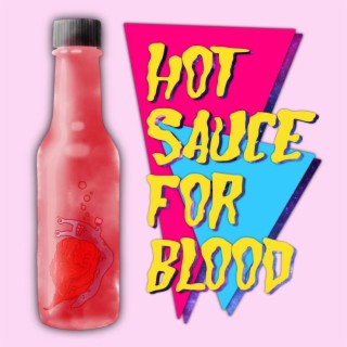 Hot Sauce for Blood