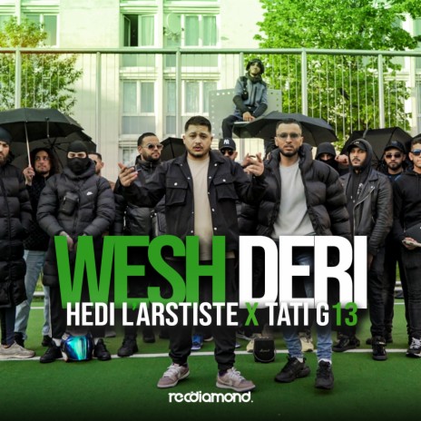 Wesh Deri ft. Tati G13 | Boomplay Music