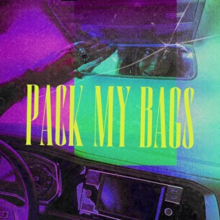 Pack My Bags lyrics | Boomplay Music