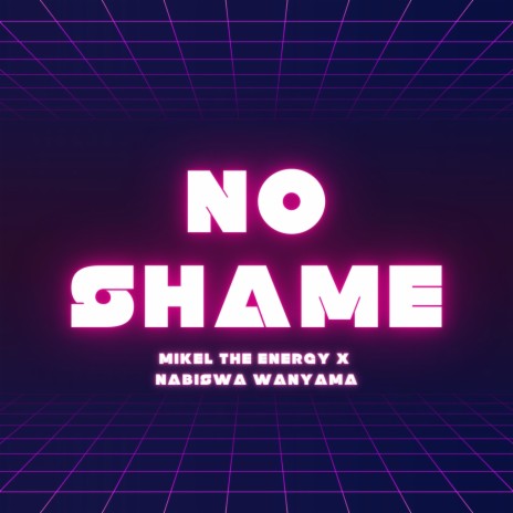 No Shame ft. Nabiswa Wanyama | Boomplay Music