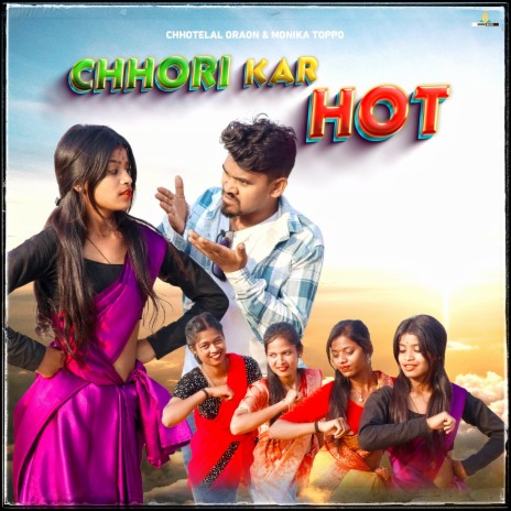 Chhori Kar Hot ft. Monika Toppo | Boomplay Music