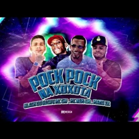 Pock pock Na Xoxota ft. Mc Nem Jm & Black do Recife | Boomplay Music