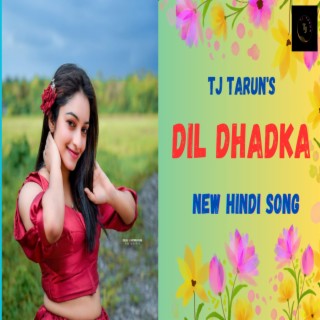 DIL DHADKA