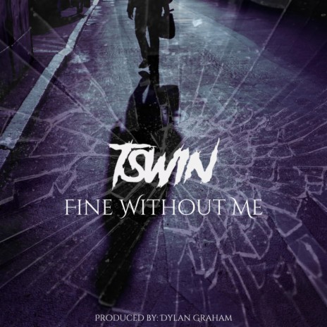 Fine Without Me