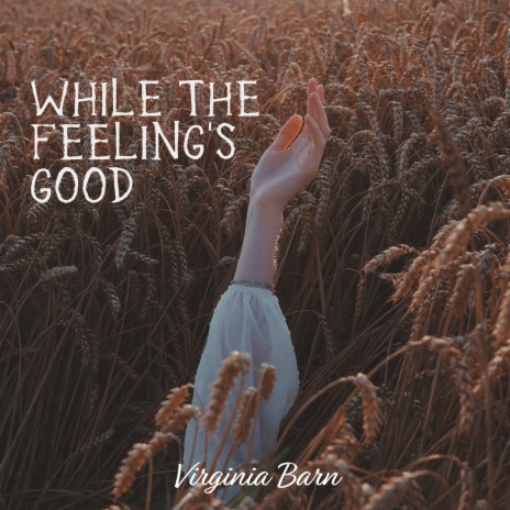 While the Feeling's Good | Boomplay Music