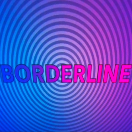 Borderline | Boomplay Music