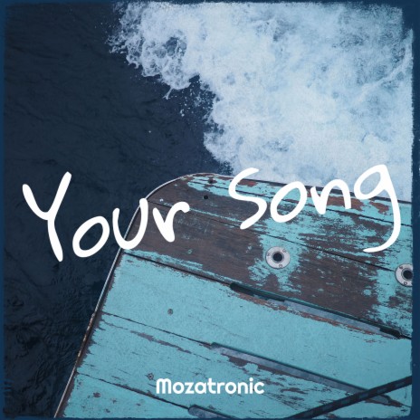 Your Song | Boomplay Music