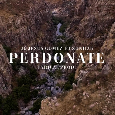 Perdonate (feat. SoniiZK) | Boomplay Music